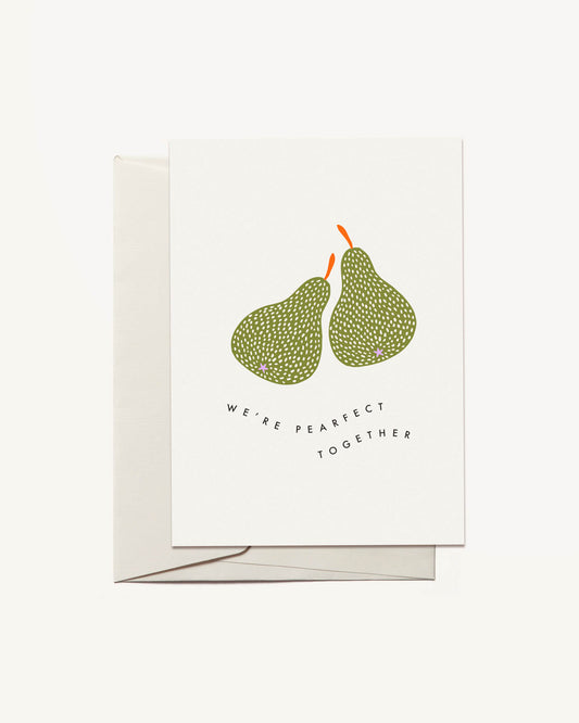 We're Pearfect Together Greeting Card by Freckled Fuchsia