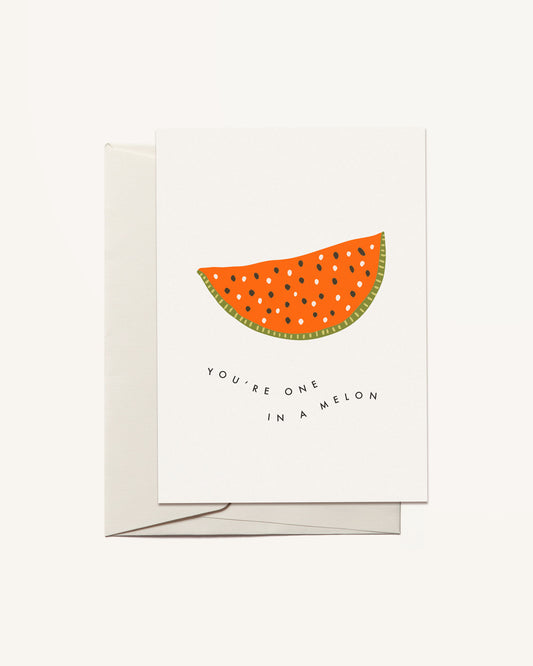 You're One in a Melon Card